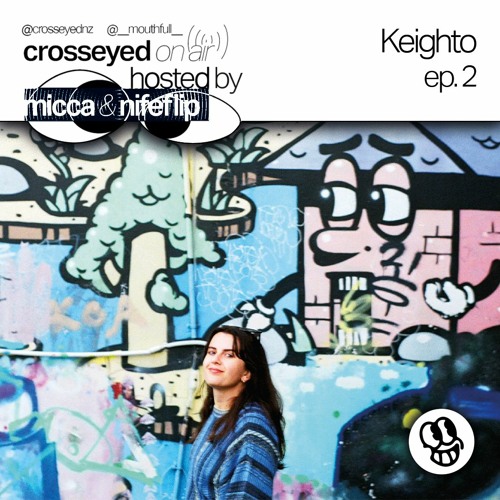 Crosseyed on air w/ Keighto - August 31st 2022