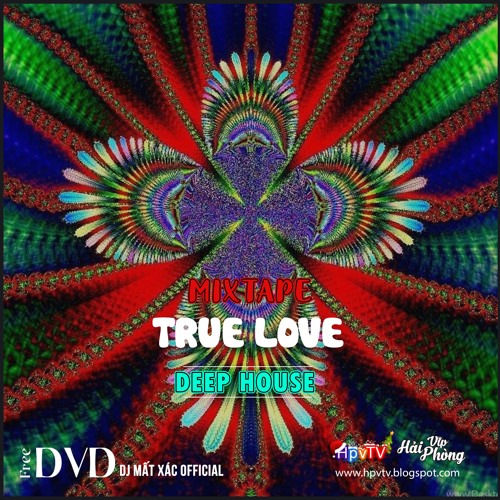 Mixtape Việt 2021 (ĐỘC) / TRUE LOVE / Deephouse - G House - Tech House