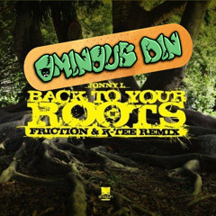 Jonny L - Back To Your Roots (Friction & K-Tee remix) (OD halftime edit)