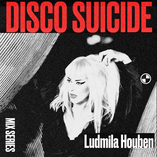 Stream Disco Suicide Mix Series 094 - Ludmila Houben by Disco Suicide |  Listen online for free on SoundCloud
