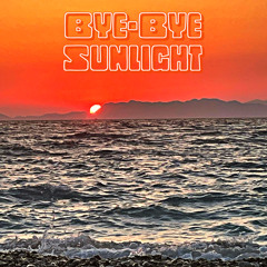 Bye-Bye Sunlight mix - Bobby Boboano