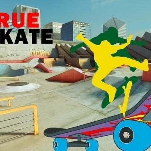 Stream True Skate Mod Apk: The Best Way to Unlock All Skateparks and  Features from TuconQpistro | Listen online for free on SoundCloud