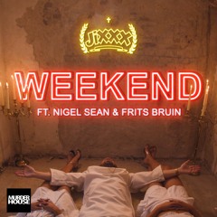 JiXXX - Weekend (Ft. Nigel Sean & Frits Bruin)