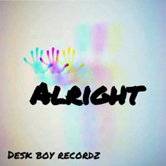 DESK BOY  RECORDZ - ALRIGHT.mp3
