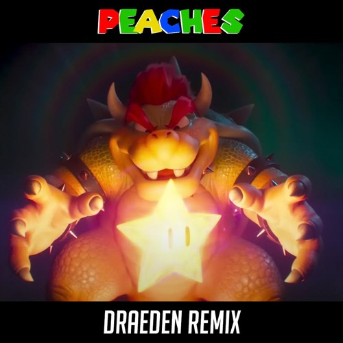 Stream Bowser Peaches (Draeden Remix) by Draeden Listen online for