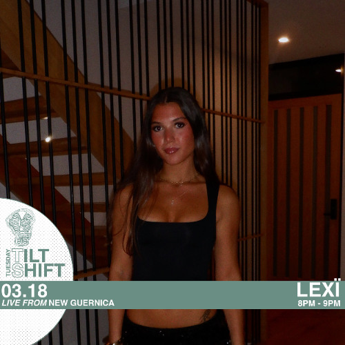 Lexï | Deep Progressive Electronic House | Tilt Shift Tuesday 18th March 2025