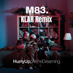 M83 - Midnight City (KLAR Remix)