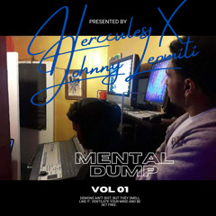 MENTAL DUMP ft. Johnny Leomiti