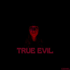 True Evil