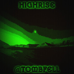 HIGHRISE PROD TOMBFELL