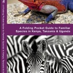 (Download PDF/Epub) East Africa Wildlife: A Folding Pocket Guide to Familiar Species in Kenya Tanzan