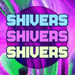 Shivers