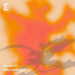 Xpone 07 – Mike Midnight