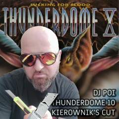 DJ POI - THUNDERDOME 10 KIEROWNIK'S CUT (full sampler live mix)