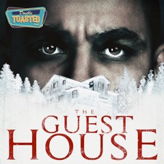 THE GUEST HOUSE | Double Toasted Audio Review