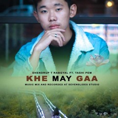 Khemay gaa(1) Dhendrup Tee Rabgyal ft_Tashi pem