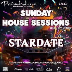 Feb 4 Stardate Sunday House Sessions