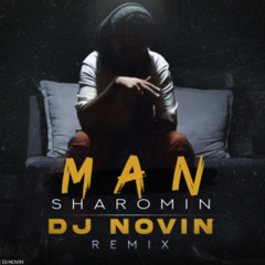 Sharomin - Man ( Dj Novin Remix)