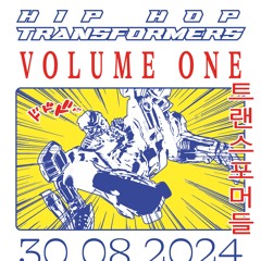Hip Hop Transformers Volume 1 @RHIZ