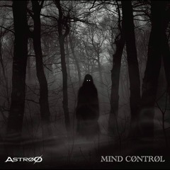 ASTRØØ - MIND CØNTRØL