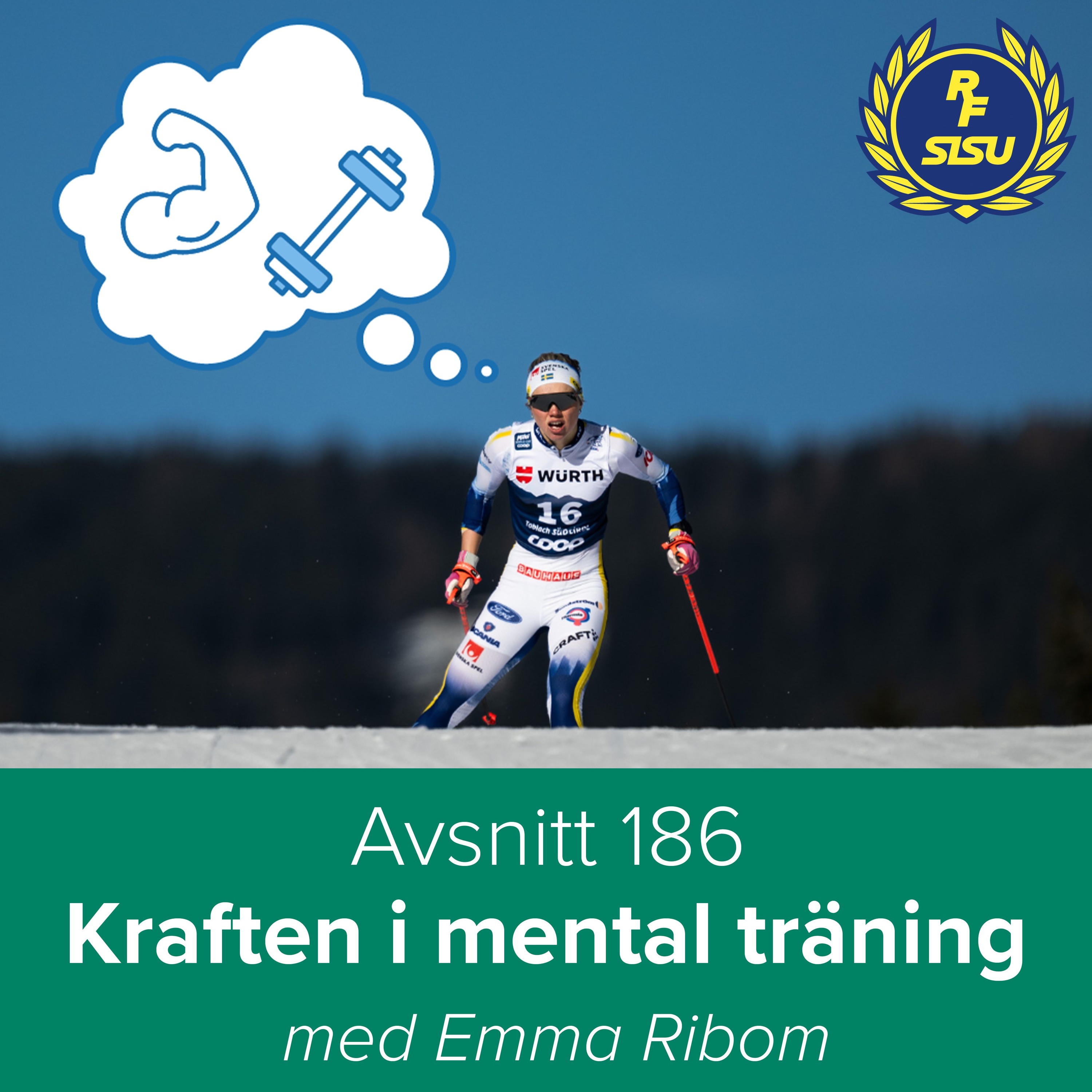 Avsnitt 186 – Kraften i mental träning (Emma Ribom)
