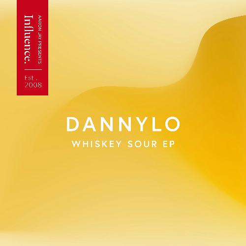 DannyLo 'Whiskey Sour' [Influence Records]