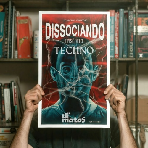 Di Matos - Dissociando EP.3 (Techno)