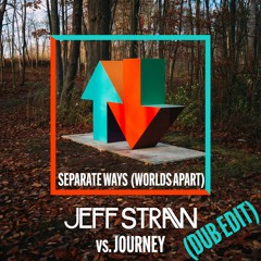 Journey Separate Ways (Jeff Straw Dub Edit) - FREE DOWNLOAD