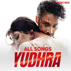 Yudhra All Songs 🔥🔥 - Saathiya