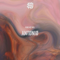 MOTHER Podcast 001 - ANTØNIØ