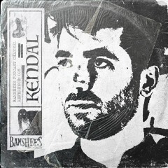 BANSHEES-PODCAST-CHANNEL 005 KENDAL