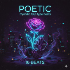 POETIC - MELODIC TRAP TYPE BEATS (5)