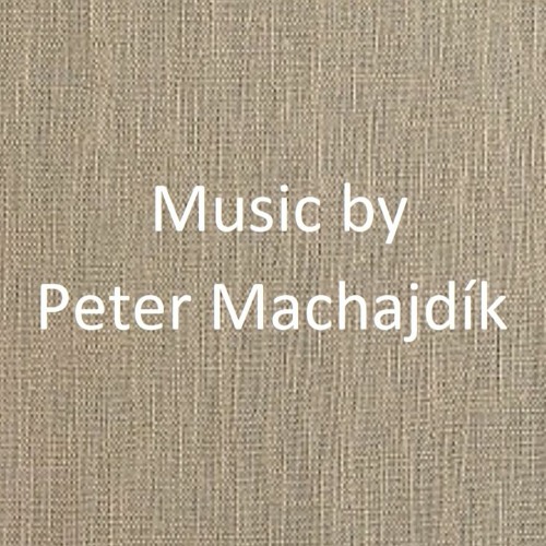 MUSIC BY PETER MACHAJDIK