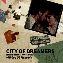 City Of Dreamers (City Of Stars Remake)