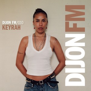 Dijon FM 010 | Keyrah
