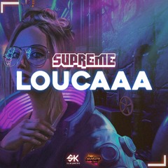 SUPREME LOUCAAA 2022
