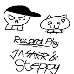 Gasker & Big Steppy :3 - Record Play