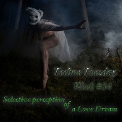 Techno Tuesday - Week 34 - Selective Perception of a Love Dream.WAV