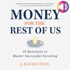 PDF_  Money for the Rest of Us: 10 Questions to Master Successful Investing