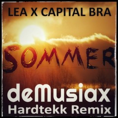 LEA X CAPITAL BRA - SOMMER (deMusiax Hardtekk Remix)