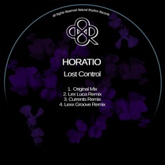 Horatio - Lost Control (Lexx Groove Remix)[SHORT EDIT]