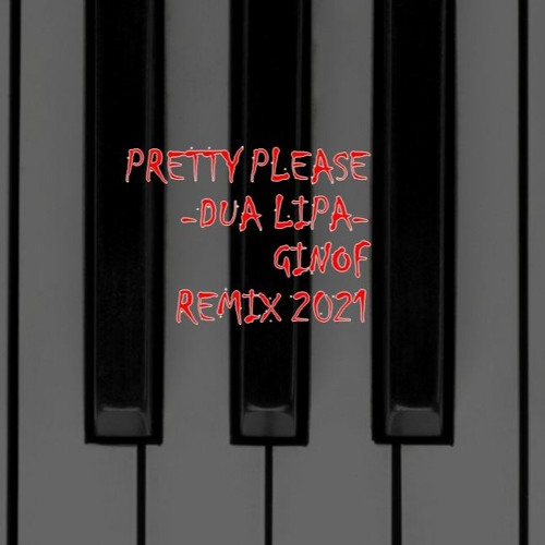 Pretty Please  Lipad Remix Ginof 2021 House