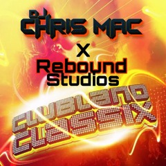Chris Mac X Rebound Studios - Clubland Classix