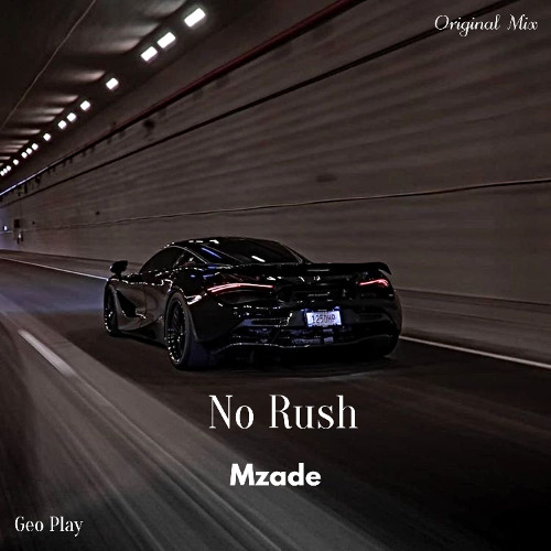 Mzade - No Rush (Original Mix)