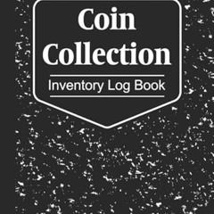 [Free] EPUB 📒 Coin Collection Inventory Log Book: For Cataloging Coin Inventory| Lar