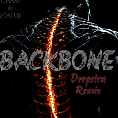 Chase & Status - Backbone (Derpstra Remix)