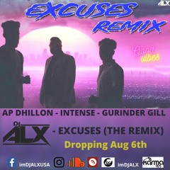 Excuses (The Remix) | AP Dhillon | Gurinder Gill | Intense | Banger SZN