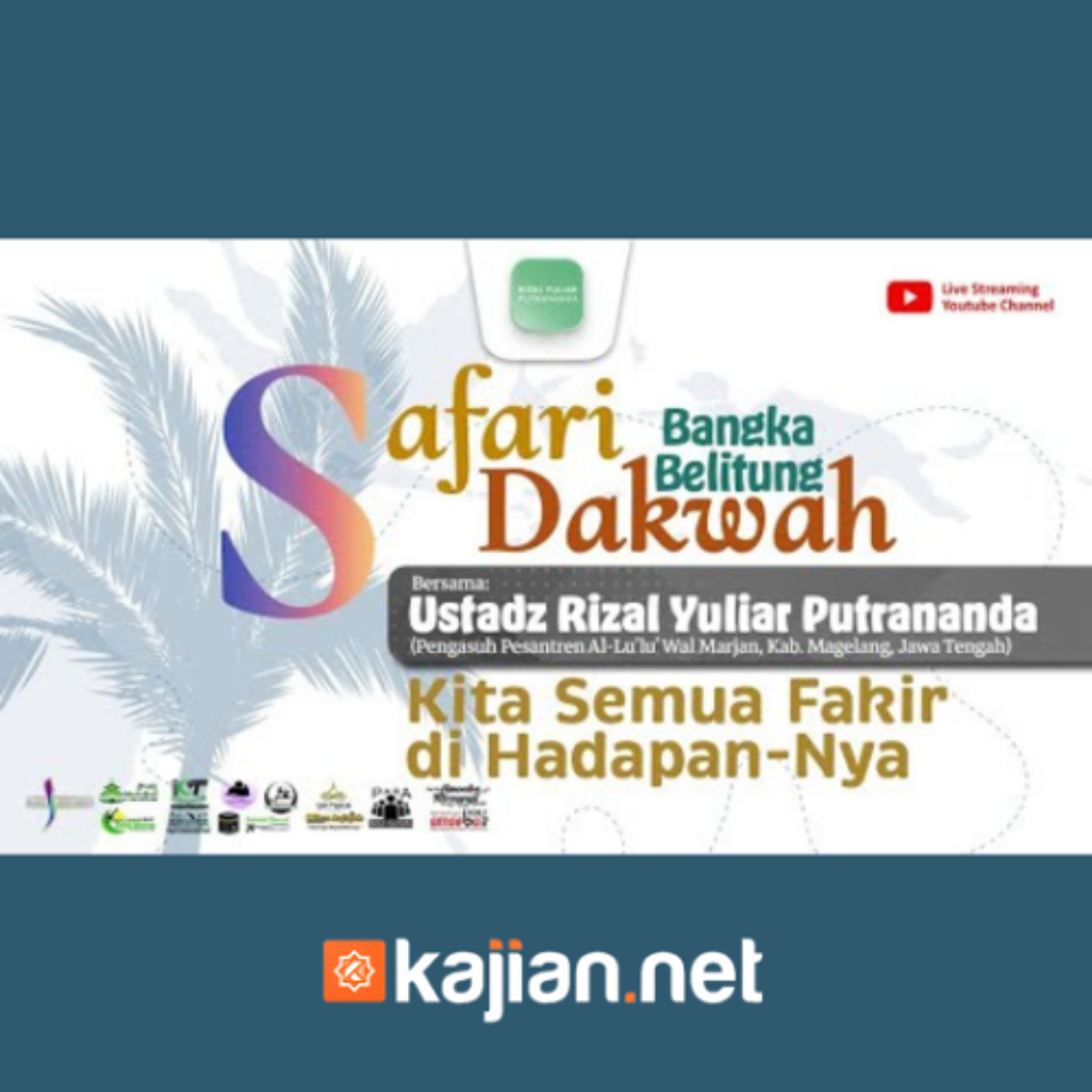 Kita Semua Fakir Di HadapanNya - Ustadz Rizal Yuliar Putrananda