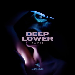 Javid - Deep Lower