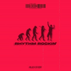 Alex Dyer - Rhythm Rockin'